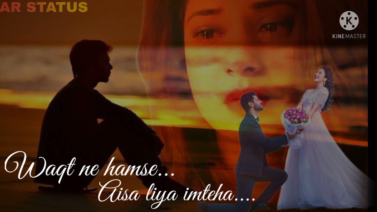 Waqt ne hamse aisa liya imteha sad status WhatsApp status New song video Hindi sad status WhatsApp