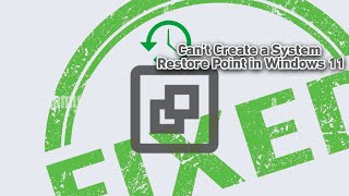 Can’t Create a System Restore Point in Windows 11? 3 Ways to Fix