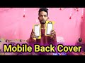 Mobile Back Cover📱|| Mobile Accessories 😳 Subham Turi Vlogs 😊