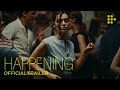 Happening  official trailer  now showing on mubi uk  ie