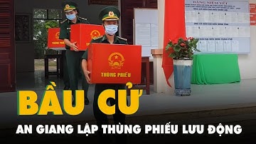 Cử tri cả nước đi bầu cử; Lập nhiều thùng phiếu lưu động tại các chốt kiểm dịch giáp biên giới