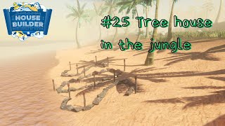 House Builder #25 | Tree house in the jungle | Дом на дереве в джунглях