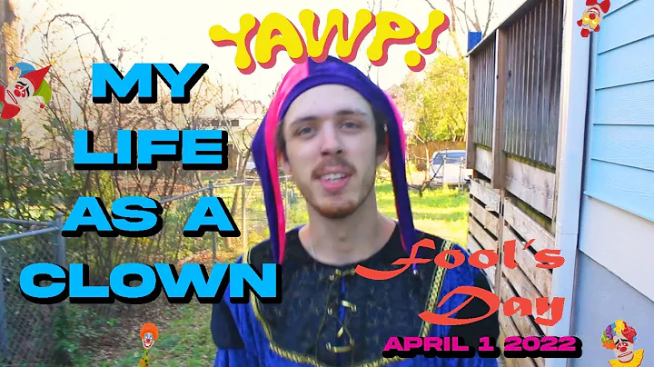My Life as a Clown | YAWP! Fool's Day Show April 1