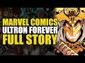 Ultron Forever Full Story | Comics Explained