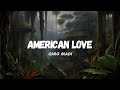 Qing Madi - American Love(Lyric Video)