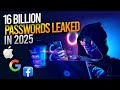 16 Billion Passwords Leaked in 2025 Many Users at Risk | Massive 2025 Data Breach EXPOSES