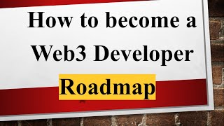 How to become a Web3 developer | Roadmap for Web3 Developer