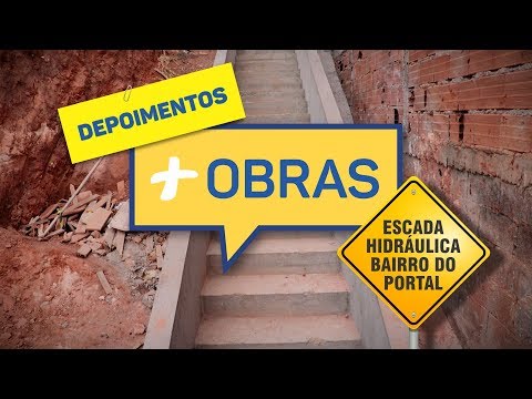 + Obras - Depoimentos - Escada Hidráulica do Portal