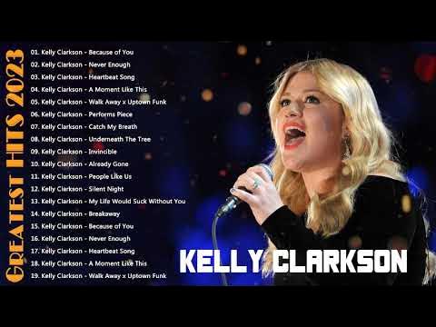 Kelly Clarkson Greatest Hits Full Album ~ Best Songs ~ Top 10 Hits of