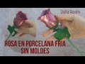 Como HACER una ROSA con porcelana fria SIN MOLDES / Manualidades faciles