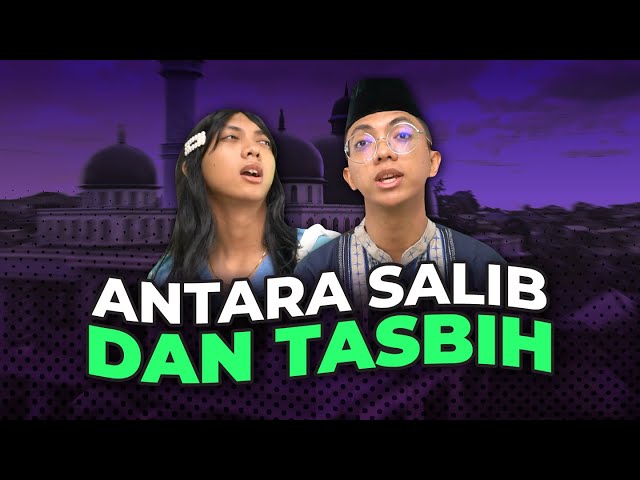 [DRAMA RAMADHAN] ANTARA SALIB DAN TASBIH class=