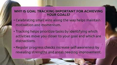 Why Is Goal Tracking Important For Achieving Your Goals? - The Personal Growth Path