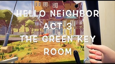 Hello Neighbor Walkthrough - Act 3 Part 2 - Green Key Room (Knock Down Ability)