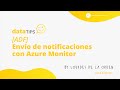 DataTip #13: [ADF] Envío de notificaciones con Azure Monitor