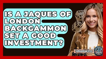 Is A Jaques Of London Backgammon Set A Good Investment? - The Board Game Xpert