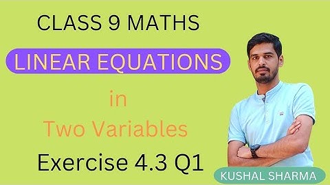 Linear Equations in Two Variables | Ex 4.3 Q1 | Class 9 || #NCERT #MATHS #KUSHALCLASSES