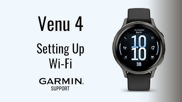 Venu® 4 | Setting Up Wi-Fi® | Garmin Support