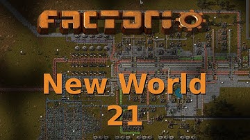 Factorio [0.12] Playthrough ~ New World ~ 21