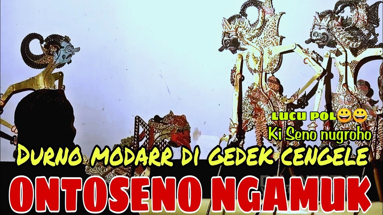 ONTOSENO NGAMUK!! DURNO DI GEDEK CENGELLE LUCU BAGET KI SENO NUGROHO