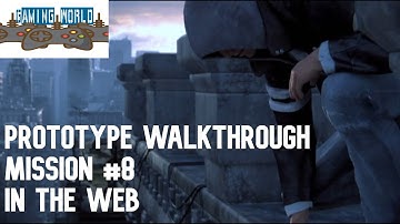 Prototype walkthrough mission 8 - in the web || part 13 || Gaming world || #Prototype