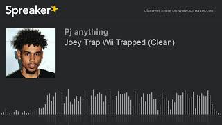 Joey Trap Wii Trapped (Clean)