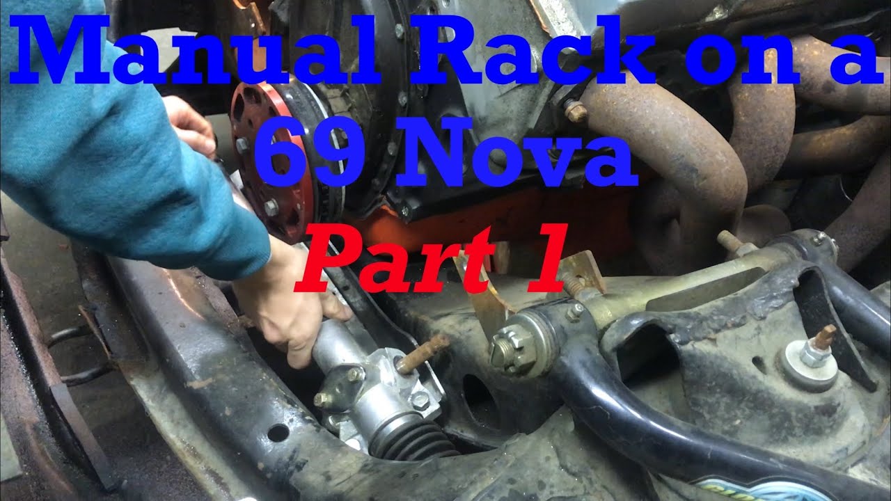 Manual Steering Rack install 69 nova YouTube