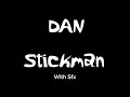 Dan Stickman (Aka: a very old animation)