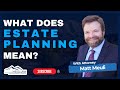 What Exactly Is ESTATE PLANNING? Here’s the TRUTH! 💡⚖️