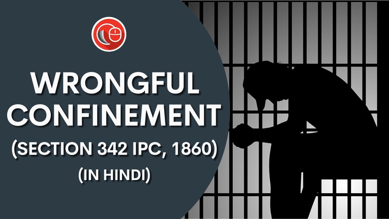 What Is Wrongful Confinement Meaning In Hindi What Is Wrongful Confinement Meaning In Hindi