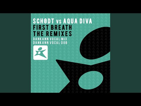 First Breath (Dankann Dub Mix)