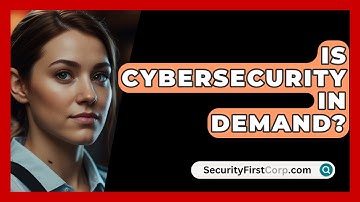 Is Cybersecurity In Demand? - SecurityFirstCorp.com