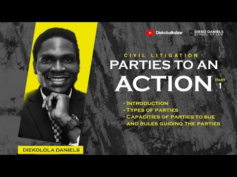PARTIES TO AN ACTION (Part 1)- INTRODUCTION|| TYPES OF PARTIES||| CAPACITY TO SUE AND BE SUED