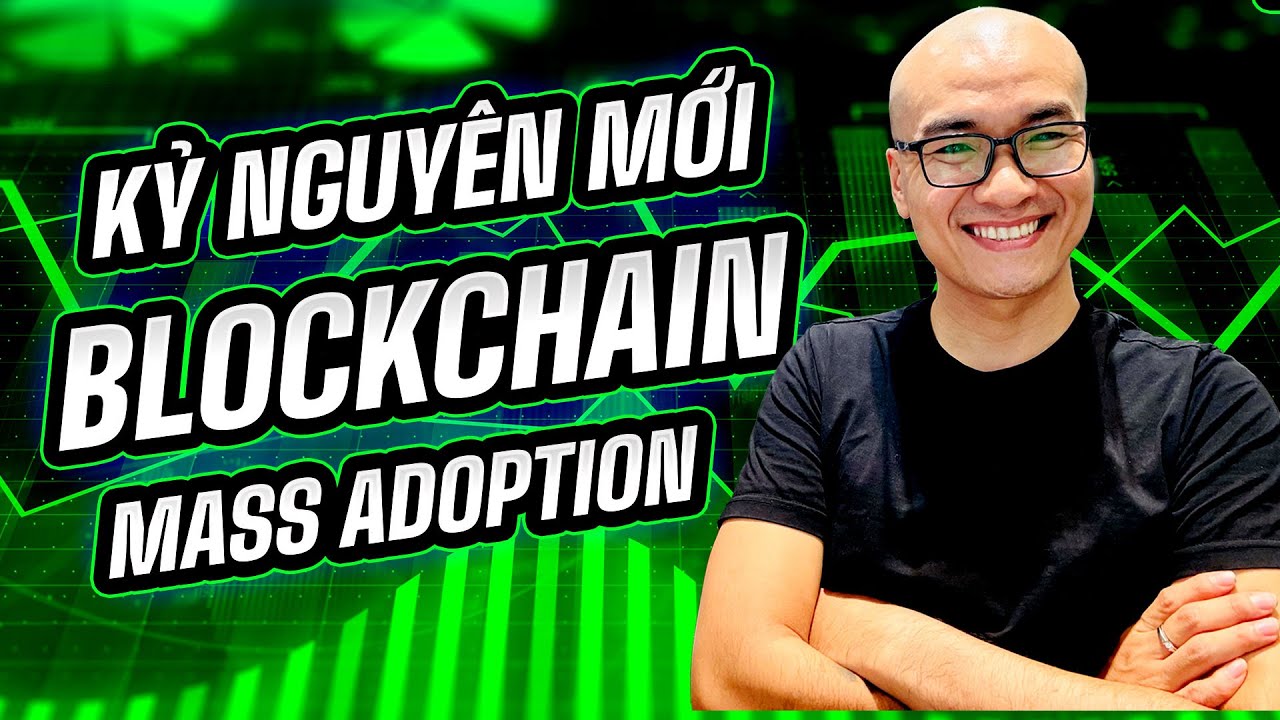 Outline Video 🔴 Livestream W5 - Kỷ Nguyên Mới của Blockchain Mass Adoption