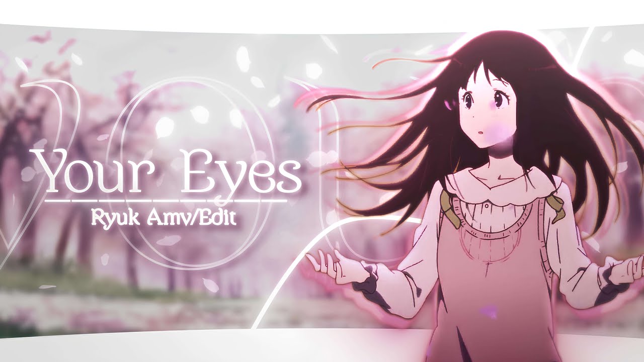 Your Eyes  Hyouka  AMVEDIT