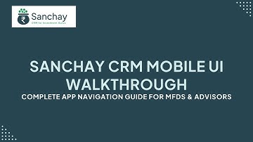 Sanchay CRM Mobile UI Walkthrough | Complete App Guide for MFDs & Advisors | #crmforadvisors