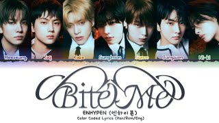 ENHYPEN (엔하이픈) - Bite Me | Color Coded Lyrics (Han/Rom/Eng)