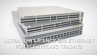 Ultra-Low Latency 25G Ethernet for Electronic Trad ...