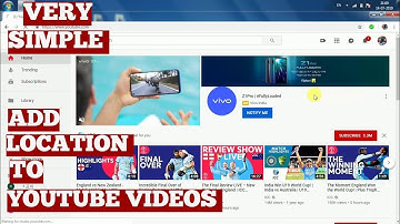 The Ultimate Guide To How To Add Video Location In YouTube Video