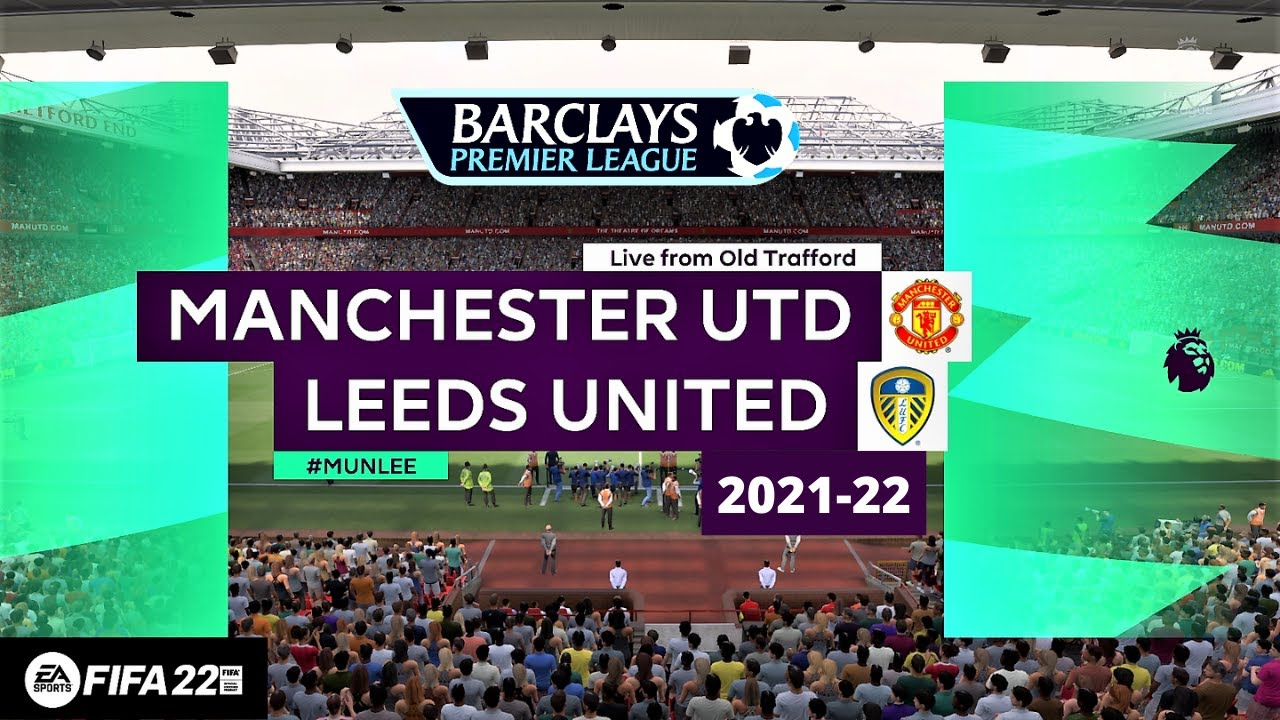 Manchester United vs Leeds United FIFA 22 Premier League 202122 Player Career Mode 6
