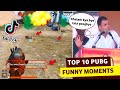 TOP 10 MEMORABLE PUBG FUNNY MOMENTS 😂🔥THAT WILL MAKE YOUR DAY AWESOME - ELECTRO ICE-ZARD