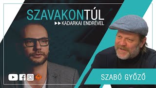Szavakon túl - Szabó Győző (Klubrádió)
