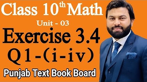 Class 10th Math Ch 3 Exercise 3.4 Question 1 (i-iv) -Mathematics 10th class - E.X 3.4 Q1 (I-IV)