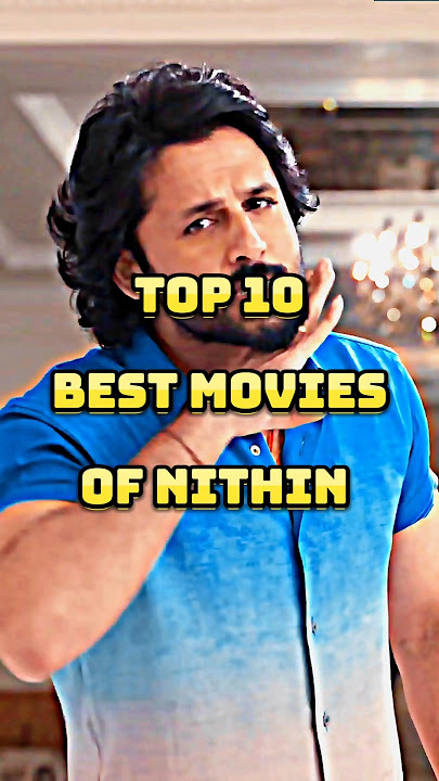 Top 10 Best Movies of Nithin #top10 #best #movie #of #nithin #aaa #ishq #bheeshma #shorts