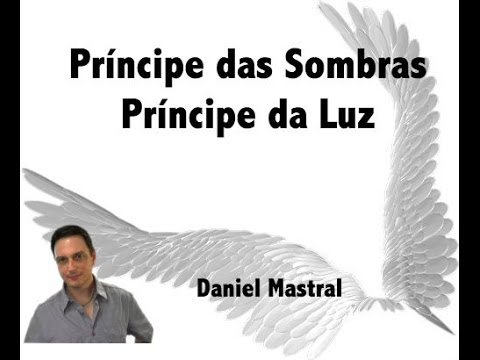 Daniel Mastral – “Príncipe das sombras / Príncipe da Luz”