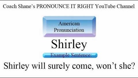 How to pronounce SHIRLEY - American Pronunciation for ESL Students  (re-upload)