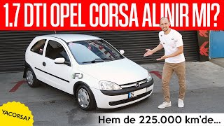 OPEL CORSA C 1.7 DİZEL ALINIR MI?