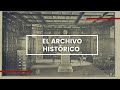 El archivo histrico y sus colecciones ms antiguas