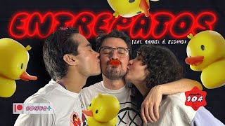 ENTREPATOS 🦆 ft Manuel Ángel Redondo - Jasy y Neisser EP 104