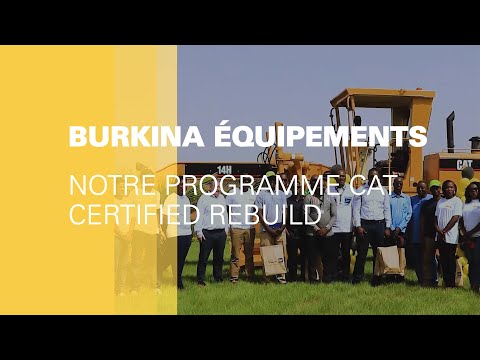 Burkina Equipements - Notre programme Cat Certified Rebuild