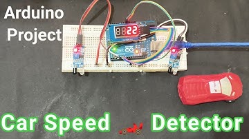 How to make a Car Speed Detector using Arduino and IR Sensor | Vehicle Speed Detector